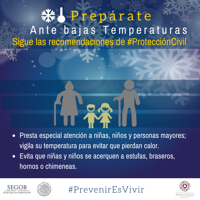 SEGOB_mx's tweet photo. Pon especial atención a niñas, niños y personas enfermas y de la tercera edad ante bajas temperaturas http://t.co/Gn49QaPAdr