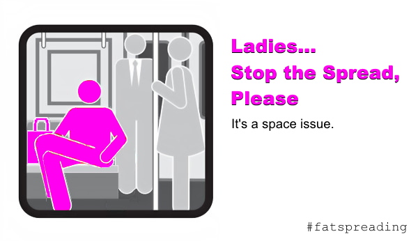 FemJenna's tweet photo. Would be nice to have a seat on the commute for once. Stop #fatspreading http://t.co/KUkcZGv6Hy
