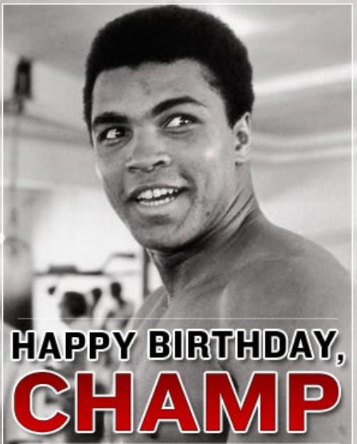 Happy Birthday to Muhammad Ali   