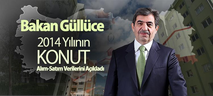 Çevre ve Şehircilik Bakanı Sayın Güllüce 2014 Yılının Konut Alım-Satım Verilerini Açıkladı. csb.gov.tr/turkce/index.p…