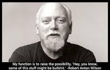 Happy Birthday to the late Robert Anton Wilson... 