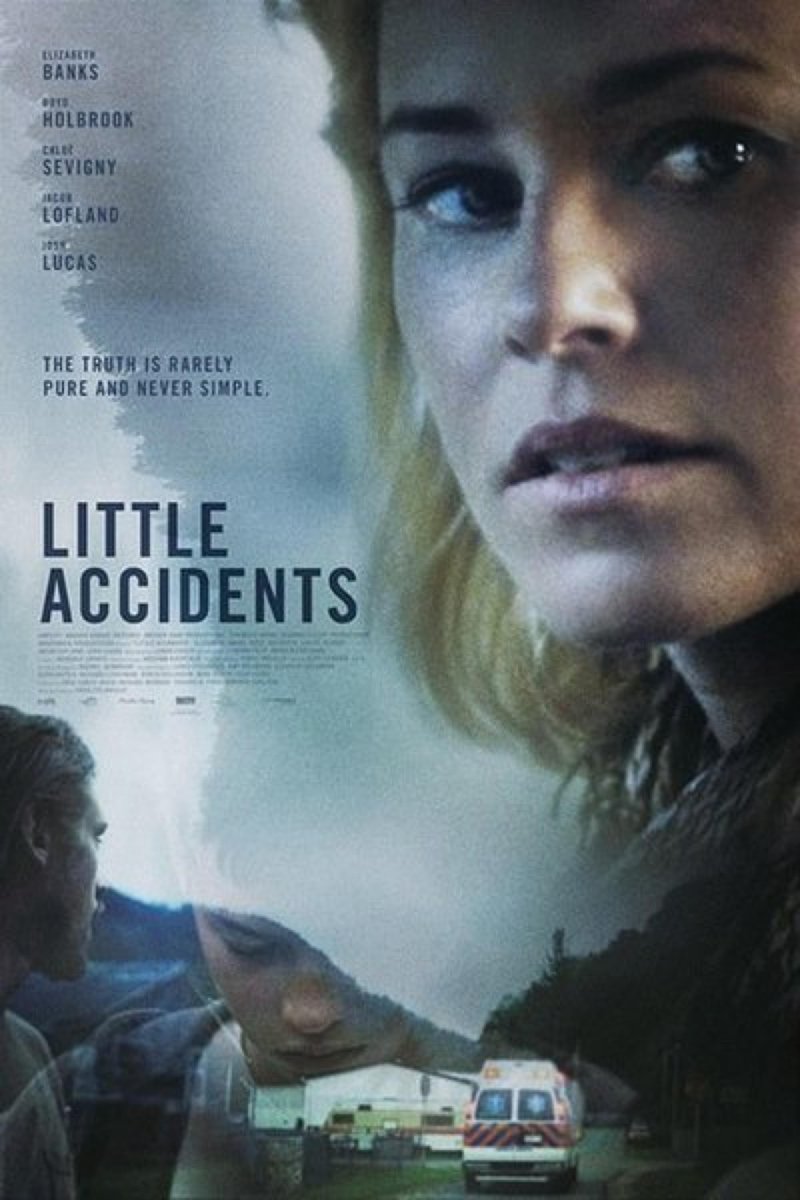 “Little Accidents” #movie with #ElizabethBanks #BoydHolbrook #ChloëSevigny #JacobLofland  and @JoshLucas