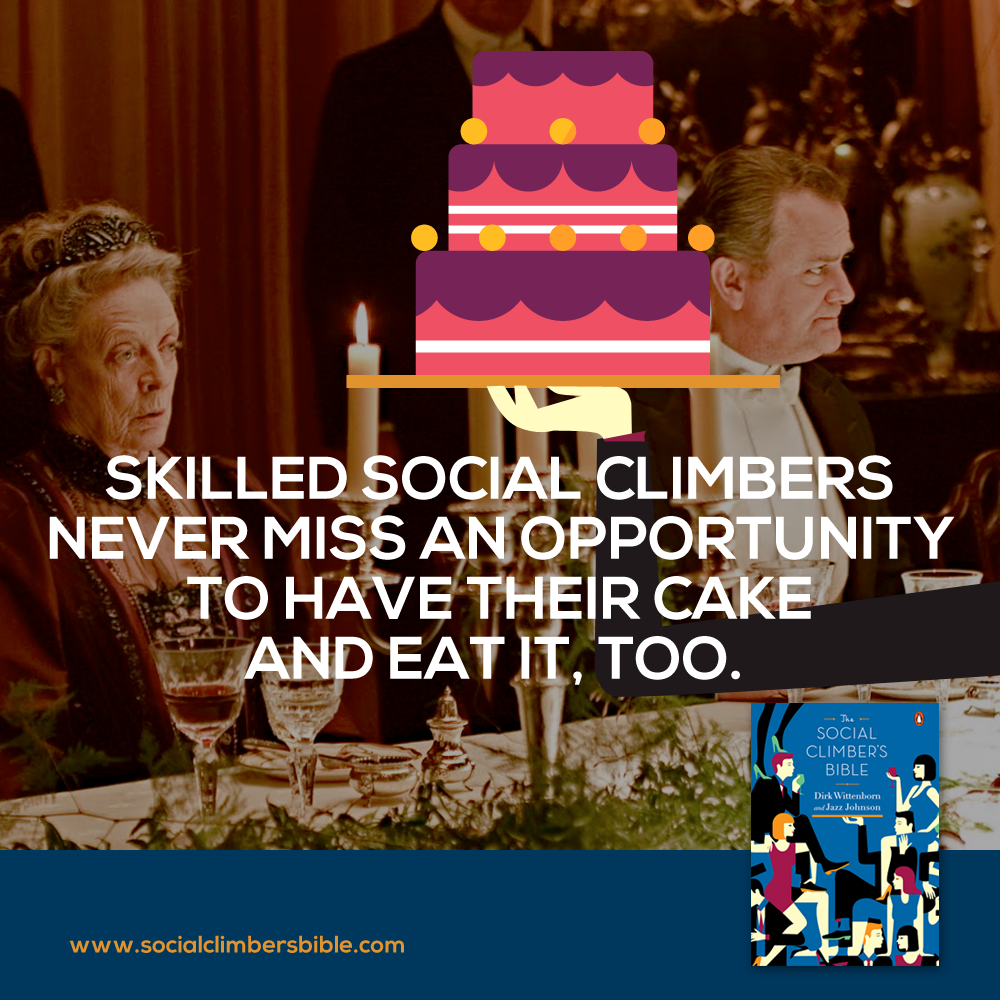DWittenborn's tweet photo. Skilled social climbers never miss the opportunity to have their cake &amp; eat it, too. http://t.co/KQ3qAxyoIK http://t.co/WxJdv556w0