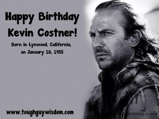 Happy 60th Birthday to Kevin Costner! 