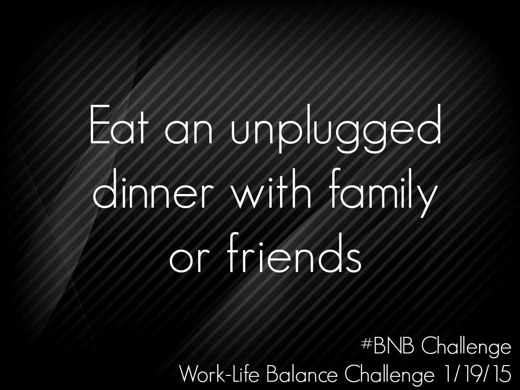 BNBblawg's tweet photo. Here's our 1st Work-Life Balance Challenge- join in &amp; tell us if you complete this week's challenge w/ #BNBChallenge http://t.co/ZhFXaXj12Z