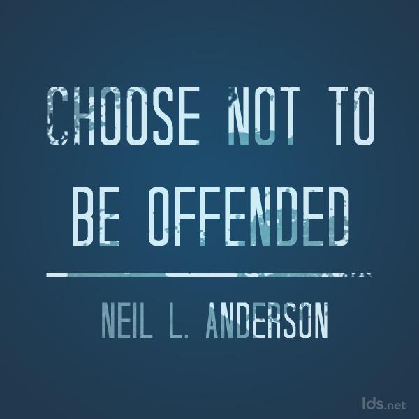 Addfaith_'s tweet photo. Choose not to be offended. @AndersonNeilL http://t.co/VKxzcqCCoh