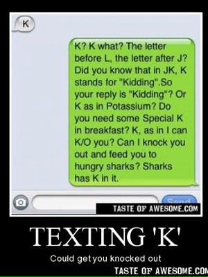 JenBreen95's tweet photo. K....has to be the worst letter of the alphabet #BitchesBeKayin #Bitches http://t.co/G85os3gBqQ