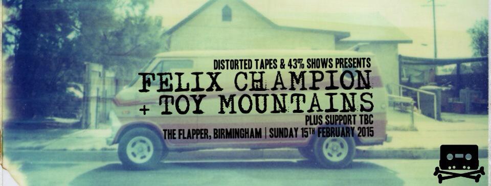 Distorted Tapes (@distortedtapes) on Twitter photo Our first show of 2015 brings <a href="/FelixChampion/">Felix Champion</a> & <a href="/ToyMountains/">TOY MOUNTAINS</a> to the <a href="/TheFlapperBrum/">The Flapper</a>. facebook.com/events/8650887… Our first show of 2015 brings <a href="/FelixChampion/">Felix Champion</a> & <a href="/ToyMountains/">TOY MOUNTAINS</a> to the <a href="/TheFlapperBrum/">The Flapper</a>. facebook.com/events/8650887…