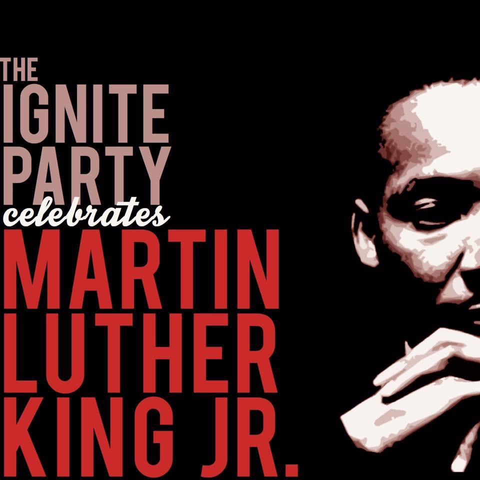 IgniteParty's tweet image. Happy MLK Day to our friends and family! We hope today and every day, you strive to lead like one of the worlds best.