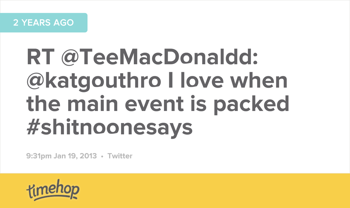 I miss you !!!! timehop.com/c/t:2928518136…