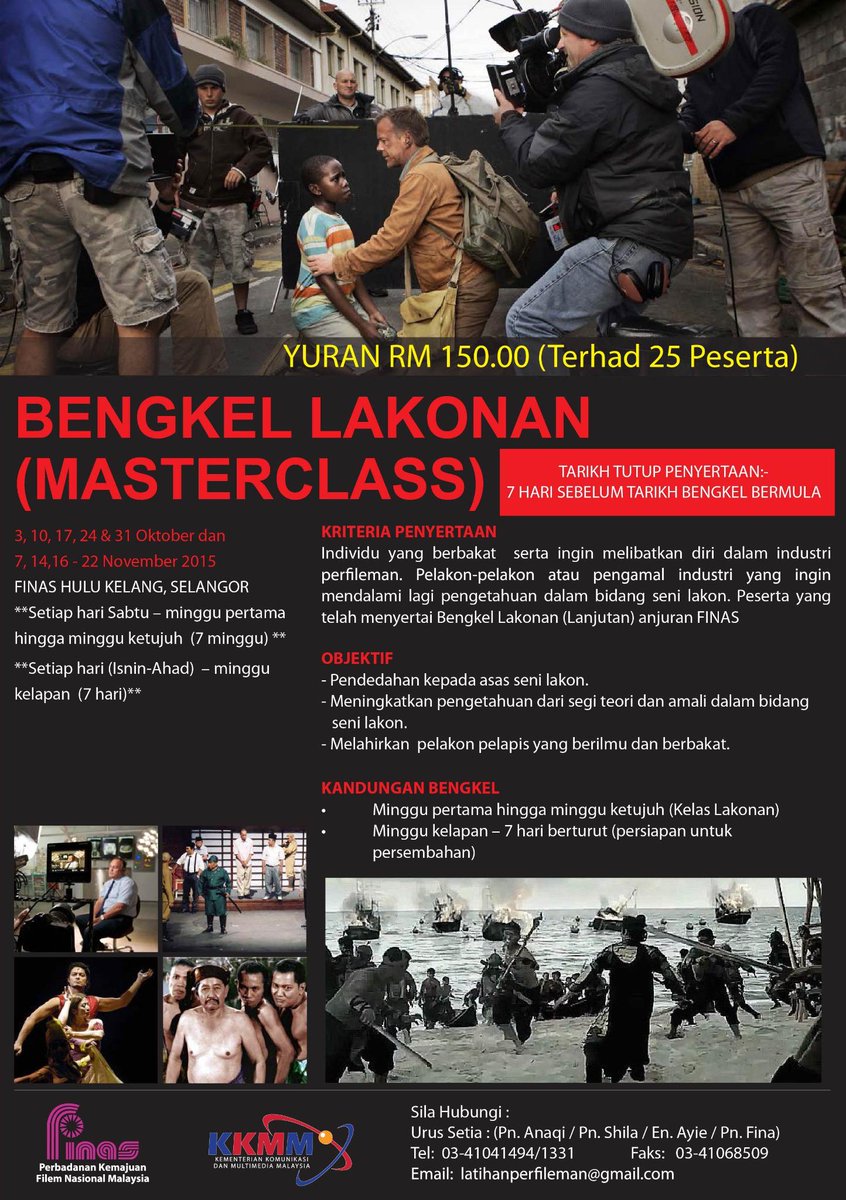 Bengkel Lakonan (Masterclass)
Keterangan lanjut boleh sila hubungi 
Pn.shila/En.Ayie/Pn.Fina
Tel:03-4104 1494 / 1331