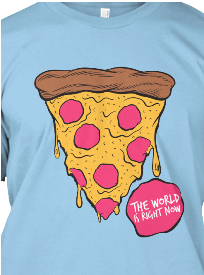 ParishCreative's tweet photo. http://t.co/9eynx4o1mv    check out the new t's available! “It’s OK you got your $7 so the world is right now” #pizza http://t.co/xYInKUEjCl