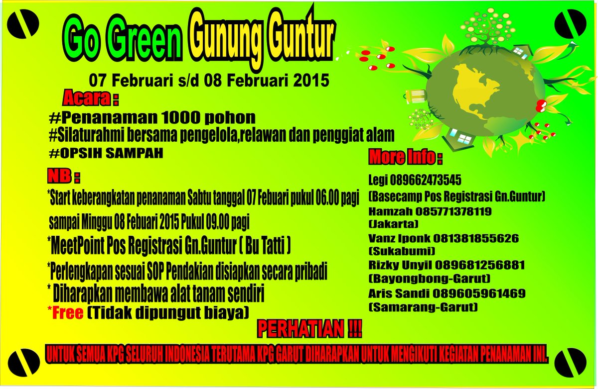 1 pohon untuk kehidupan 1000 pohon untuk seribu kehidupan "Go Green Gunung Guntur"