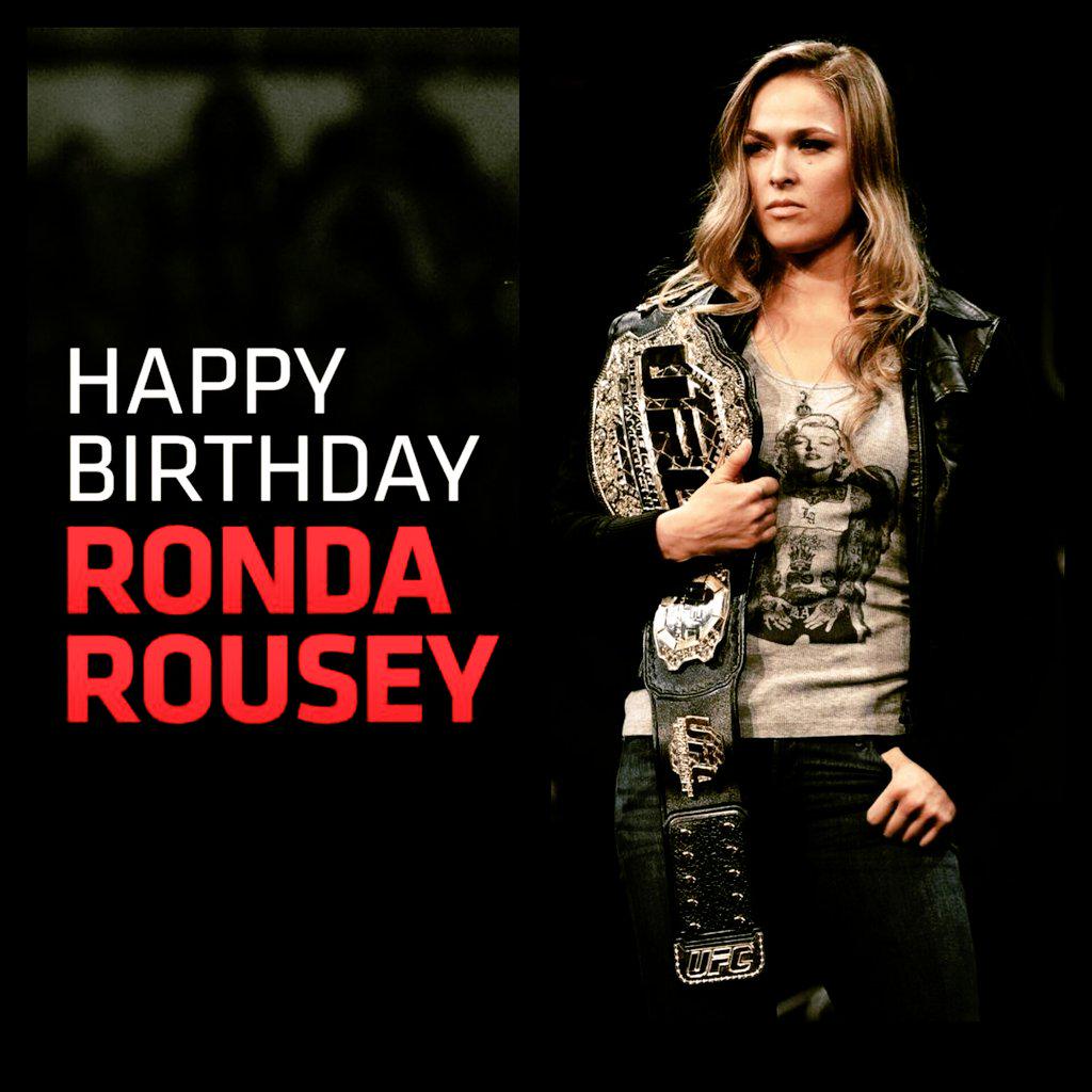 Happy Birthday Ronda Rousey!  (       