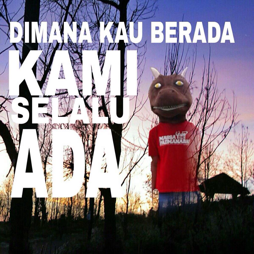 Dimana kau berada kami selalu ada karna kami #MassaPadmanaba