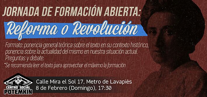 Jornadas de formación pública este domingo en el Potemkin. Reforma o revolución. Acude y difunde!