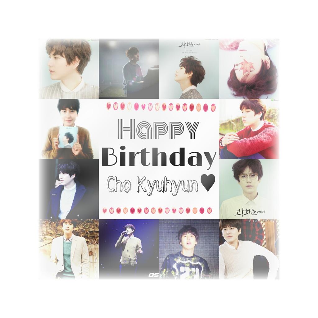  Happy birthday CHO KYUHYUN to 28 years that a single and a career with SUPER JUNIOR more successful !!!!!   