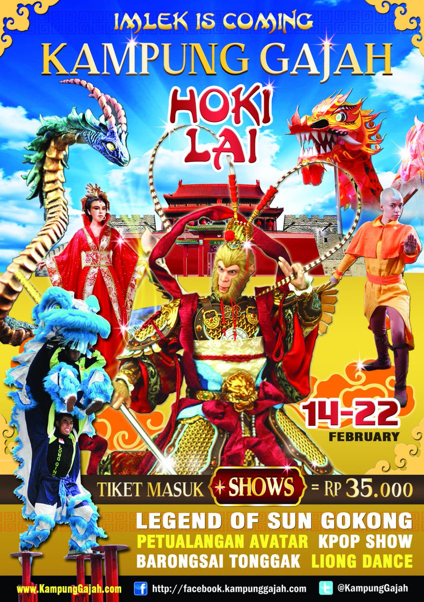 Kampung Gajah HOKI LAI Imlek Festival 14-22 Februari , Barongsai, Liong, KPOP Show, SUN GO KONG, Petualangan AVATAR