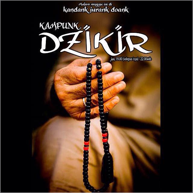 Kandank Jurank Doank On Twitter Kampunk Dzikir Malam Minggu Ini Jam 20 00 22 00 Wib Kampunkdzikir Free Seputartangsel Http T Co Fqx9z4k2ac