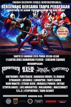 31 Januari di Ramayana Plered Cirebon w/ <a href="/SABERTOOTH_TCHC/">Sabertooth Heavy</a>, <a href="/kickbackHC1/">KICKBACK</a>, <a href="/SHITDOWN_HC/">SHITDOWN</a>, <a href="/HardiskError_HC/">HARDISK ERROR</a> ;)