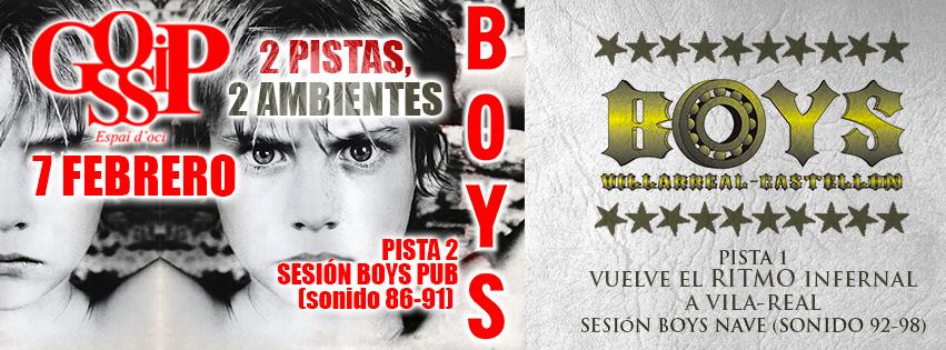 Fiesta BOYS en gossip, sábado 7 de febrero
Pista 1: sonido años 92-98 / pista 2: sonido años 86-91