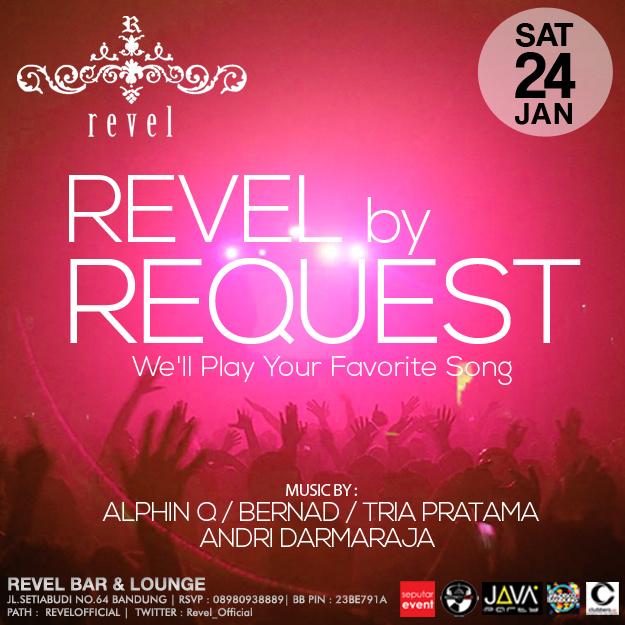 #RVLREQUEST <a href="/Revel_Official/">Revel Bar & Lounge</a> on Saturday 24 January 2015 w/ <a href="/denyAlphin_Q/">Deny @LphiN_Q</a> <a href="/arisbernad/">Aris Bernad</a> <a href="/triaPRATAMA/">koboycengeng</a> <a href="/cihuybibeh/">cihuy bibeh</a>