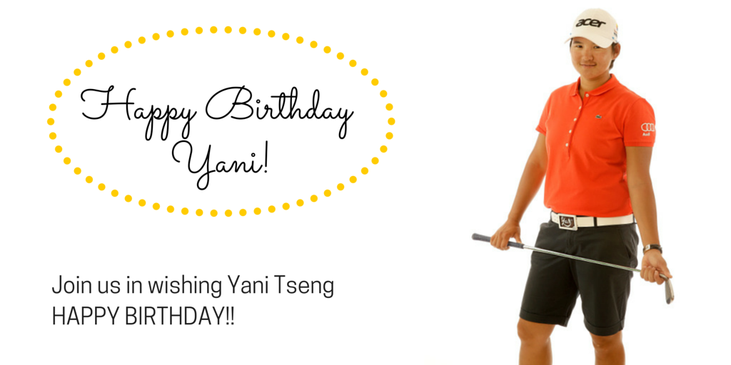We want to wish a VERY Happy Birthday to Yani Tseng today!   