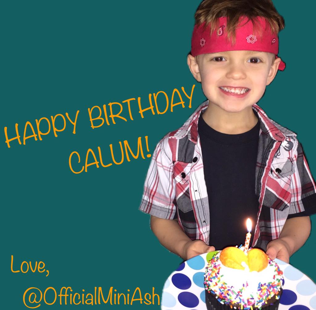 HAPPY BIRTHDAY CALUM HOOD FROM YOUR 5 YEAR OLD FAN!     