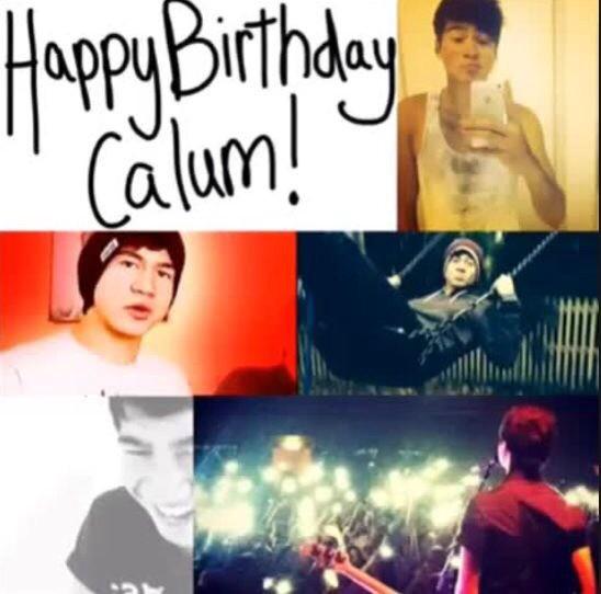 Happy Birthday Calum Hood. I hope you have a wonderful and amazing birthday. I love you so much.  Party hard.       