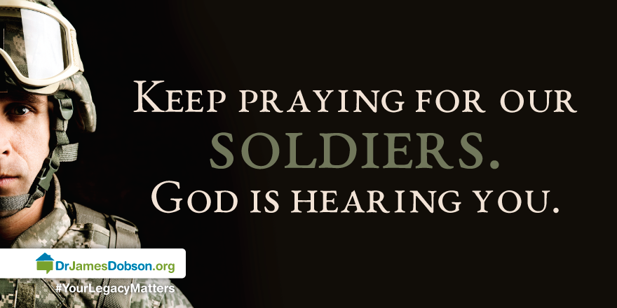 DrJamesCDobson's tweet photo. #KeepPraying for our soldiers. God is hearing you. http://t.co/BZuKxOoqTq