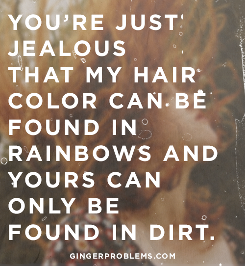 GingerProblems's tweet photo. The truth. http://t.co/eBWRUuo5mm