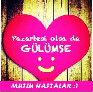 Mutlu haftalar  :)