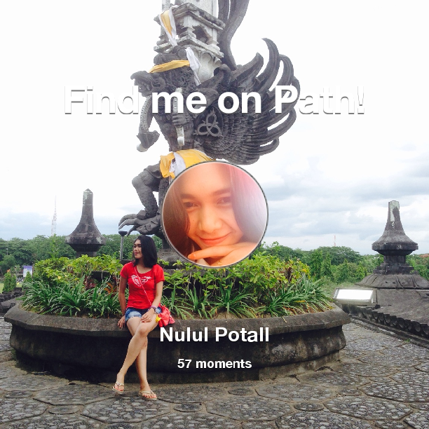 NululPotal's tweet photo. I've shared 57 memories with my friends on #Path - see them now at http://t.co/ABZjDviQS6! #thepersonalnetwork http://t.co/udZgwt6xSa