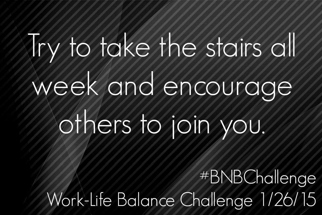 BNBblawg's tweet photo. A balanced life means staying healthy &amp; active.  Take this week's challenge &amp; tweet your results w/ #BNBChallenge! http://t.co/Ze60coWXze