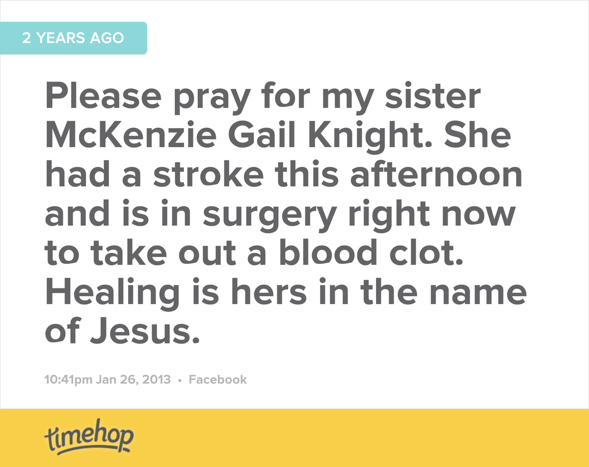 Likeajill6's tweet photo. Two years ago today I found my sister having a stroke. It was one of the hardest days of my life. I'm so thankful... http://t.co/VmabCgGBWm