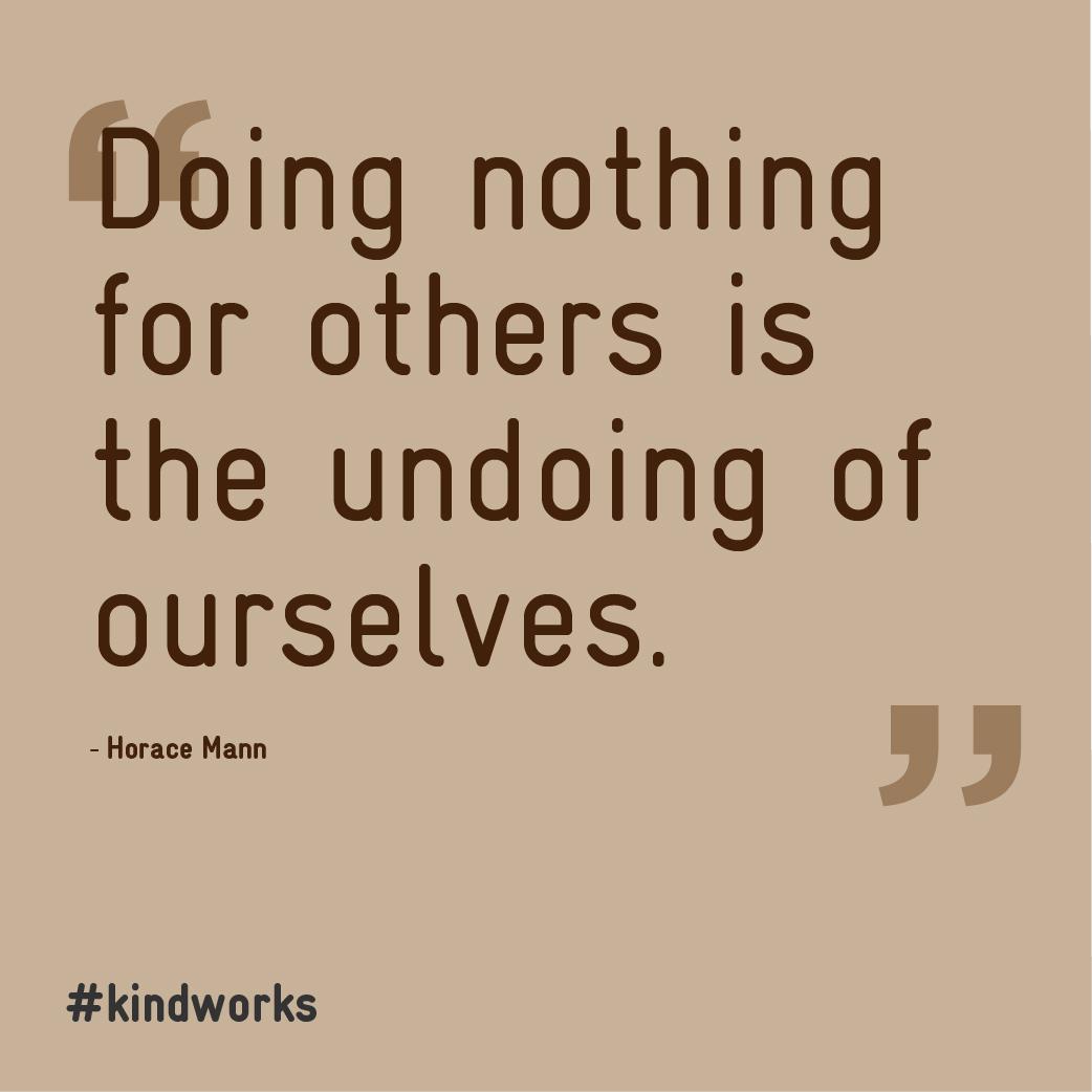 KindworksApp's tweet photo. Doing nothing for others is the undoing of ourselves.

~ Horace Mann

https://t.co/3CY7DNQ3zD http://t.co/Ozel6WD2a8