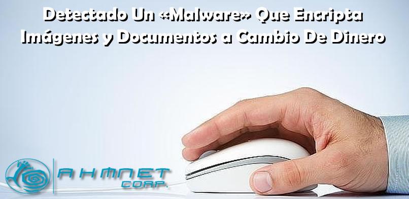 Ahmnet_com's tweet image. Detectado Un «#Malware» Que #Encripta #Imágenes y #Documentos a Cambio De #Dinero 
goo.gl/fTSF6v