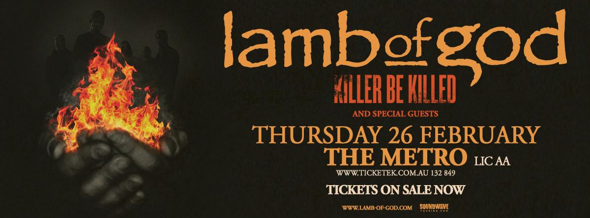 SYDNEY!  Be at <a href="/Metro_Theatre/">Metro Theatre</a> for LAMB OF GOD with KILLER BE KILLED #sidewave.  Tix from bit.ly/LOG15sydn