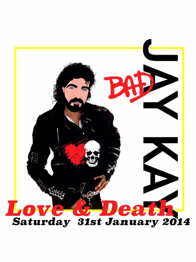 <a href="/DjJayKay/">Jay Kay</a> <a href="/LoveandDeathInc/">Love and Death Inc.</a> THIS SATURDAY TO END JANUARY WITH A BANG !!!!