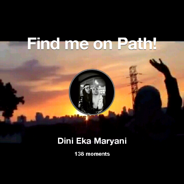 diniekam's tweet photo. I've shared 138 memories with my friends on #Path - see them now at http://t.co/cNkpMss6TF! #thepersonalnetwork http://t.co/OES9wtyLJI