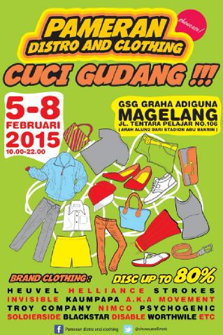 H-9 "Pameran Distro &amp; Clothing" 5-8 Feb 2015 at GSG Graha Adiguna, Jl.Tentara Pelajar No.106 #Magelang | #CuciGudang