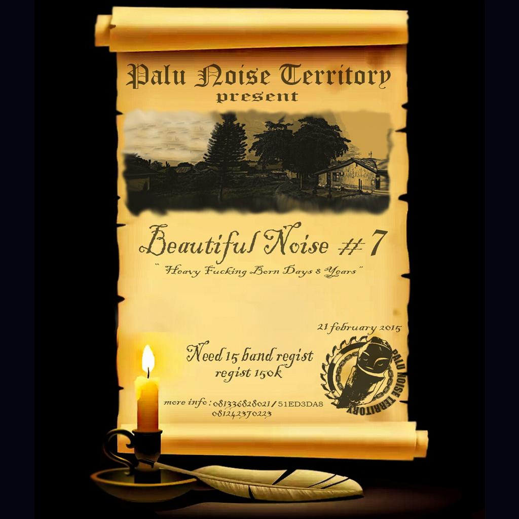 PALU NOISE TERRITORY present BEAUTIFUL NOISE 7 .
21 FEBRUARY 2015. 15 band.open regist 150k .
More info:081336828021