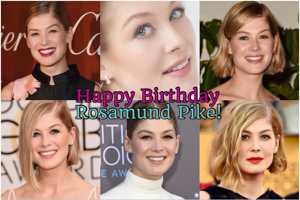 HAPPY BIRTHDAY    to GG/SAG/BAFTA and Oscar nominee ROSAMUND PIKE!    