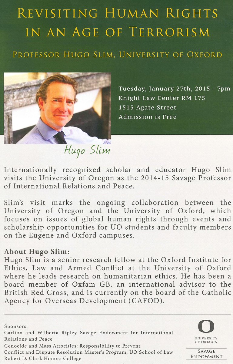 Oregon_Law's tweet photo. Free lecture f/ @UniofOxford's Prof. Hugo Slim. 7pm @Oregonlaw, sponsored by @UOClarkHonors, @IntlDucks, &amp; CRES http://t.co/TsDOLVns8T