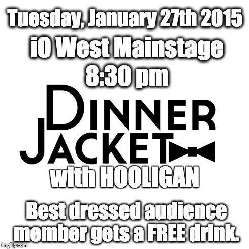 thejenfrancis's tweet photo. Tonight! 8:30 @DinnerJacketIO at @iOWest with @HooliganImprov I can't wait. #freedrink #iowest #improvisation #love http://t.co/X7Z0idvSfu