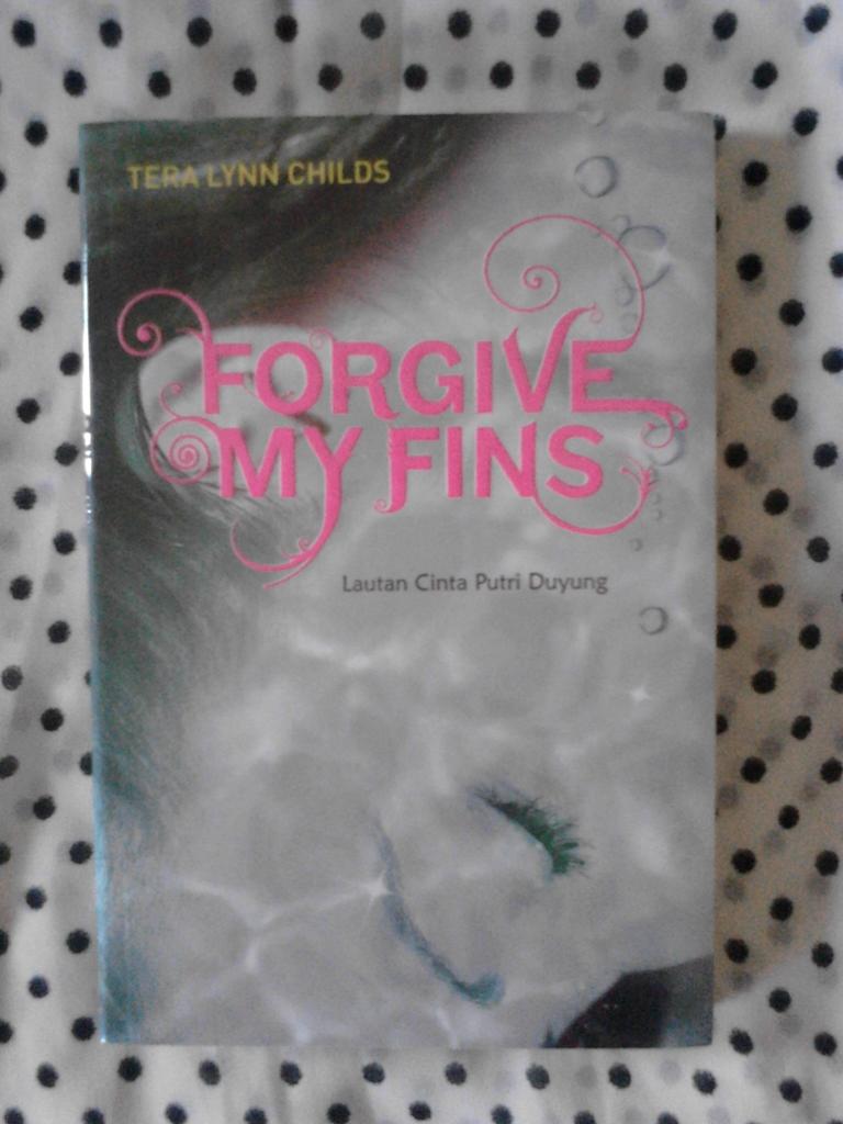 23rdProject's tweet image. FORGIVE MY FINS | Tera Lynn Childs | 20 ribu | BARU | SEGEL |