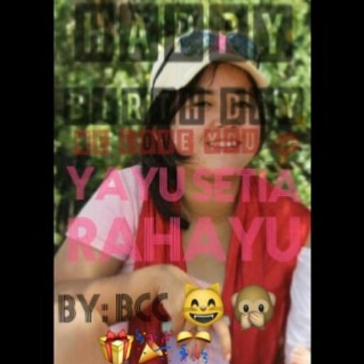 HBD YAYUSETIARAHYU <a href="/yayusetia/">YAYU S.R</a>