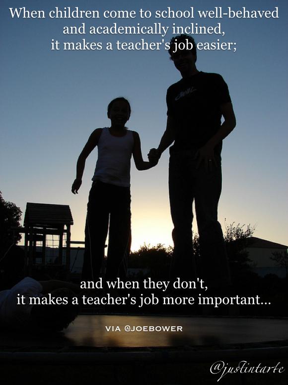 Truth! <a href="/justintarte/">Justin Tarte</a>: A teacher's job is so important...