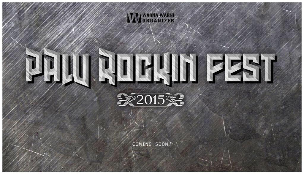 Palu Rockin Fest 2015 | coming soon | more info : <a href="/PaluRockinFest/">#PRF2015 SOON!</a>