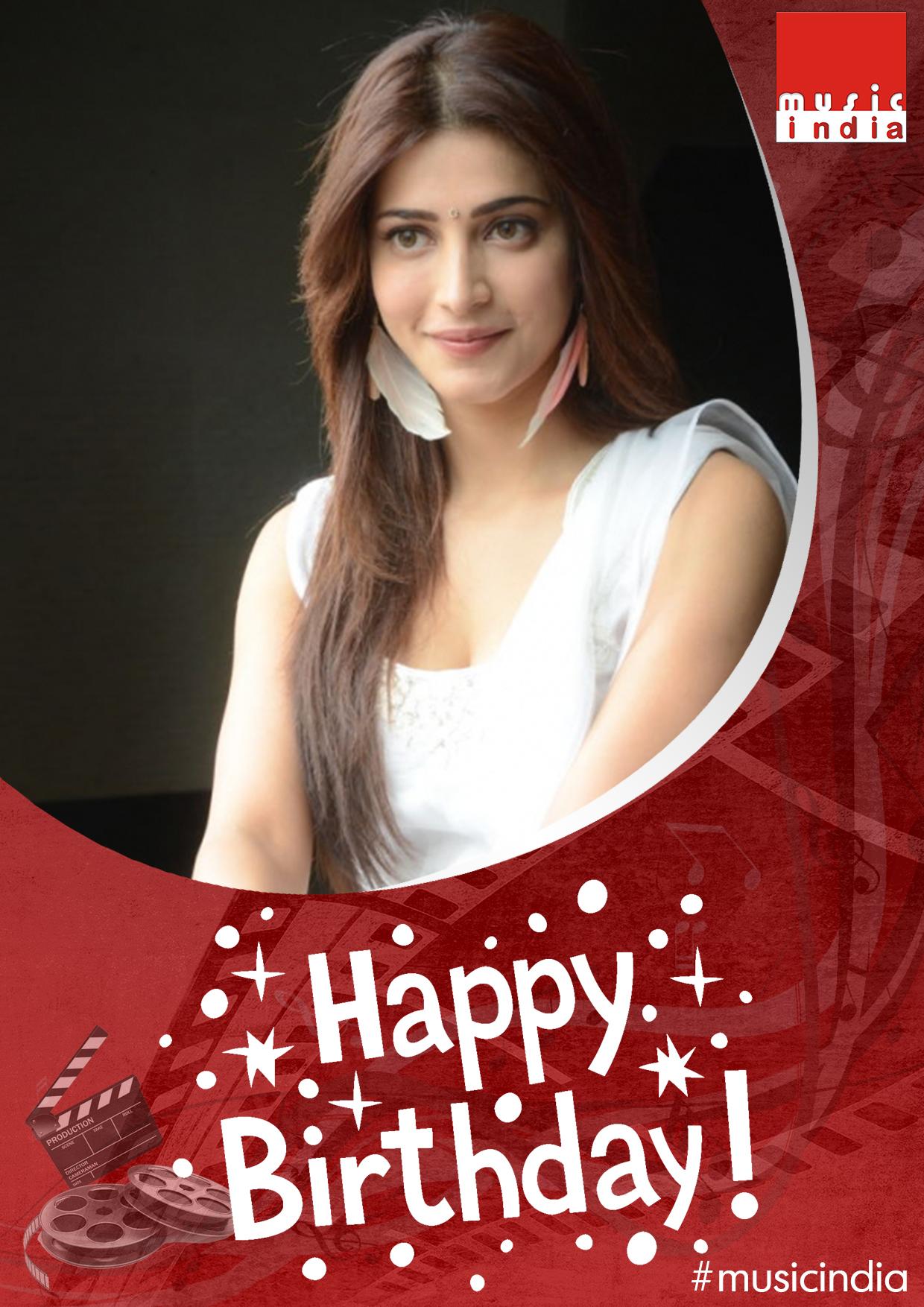   wishes the stunning actress, Shruti Haasan a very Happy Birthday. 